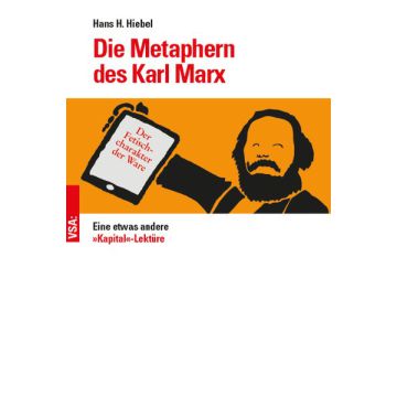 Die Metaphern des Karl Marx