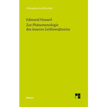 Zur Phänomenologie des inneren Zeitbewusstseins