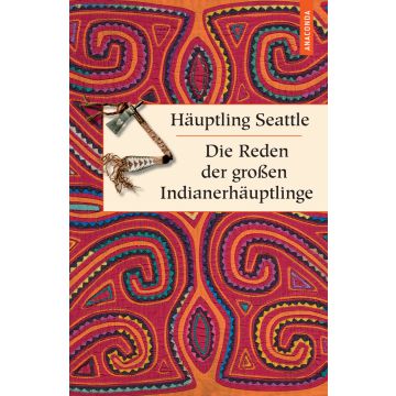 Die Reden der großen Indianerhäuptlinge
