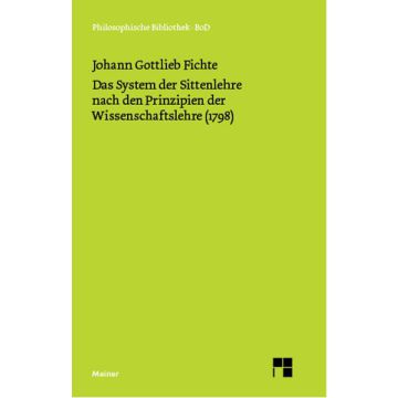 Das System der Sittenlehre nach den Prinzipien der Wissenschaftslehre (1798)