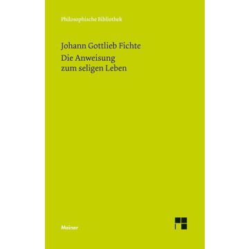 Die Anweisung zum seligen Leben oder auch die Religionslehre