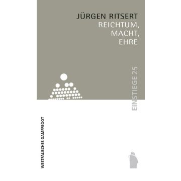 Reichtum, Macht, Ehre