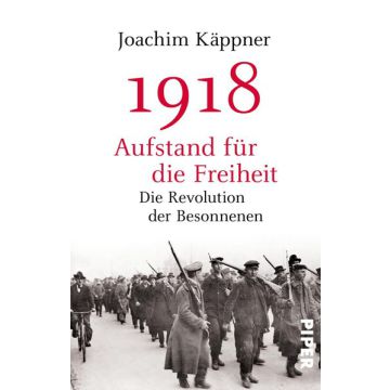 1918 – Aufstand für die Freiheit
