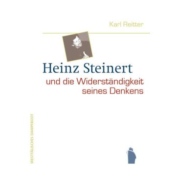 Heinz Steinert und die Widerständigkeit seines Denkens