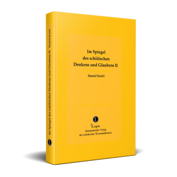 Im Spiegel des schiitischen Denkens und Glaubens II