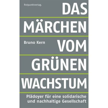 Das Märchen vom grünen Wachstum