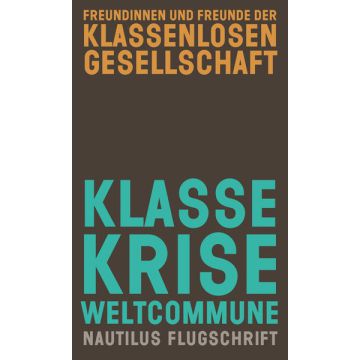 Klasse, Krise, Weltcommune
