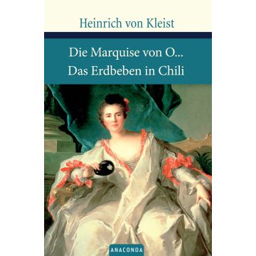 Die Marquise von O... / Das Erdbeben in Chili