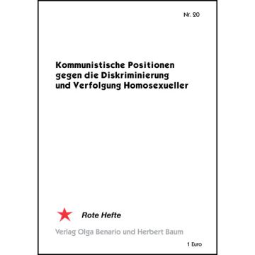 Kommunistische Positionen gegen die Diskriminierung und Verfolgung Homosexueller