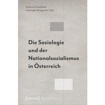 Die Soziologie und der Nationalsozialismus in Österreich