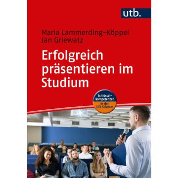 Erfolgreich präsentieren im Studium