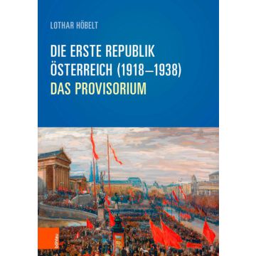 Die Erste Republik Österreich (1918–1938)