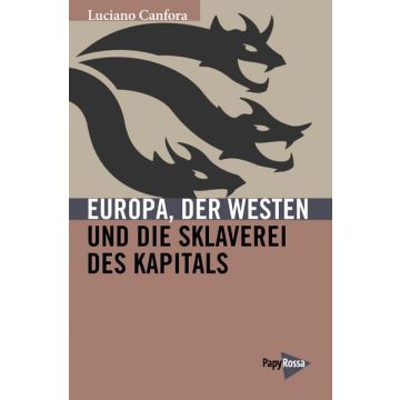 Europa, der Westen und die Sklaverei des Kapitals