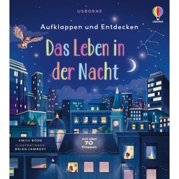 Aufklappen und Entdecken: Das Leben in der Nacht