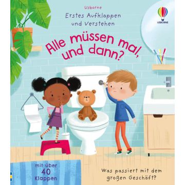 Erstes Aufklappen und Verstehen: Alle müssen mal, und dann?
