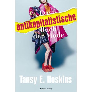 Das antikapitalistische Buch der Mode