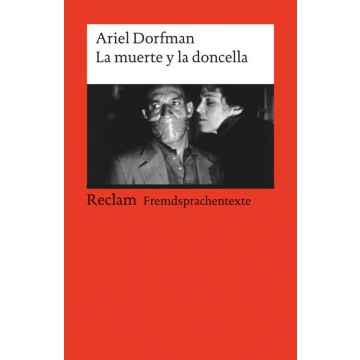 La muerte y la doncella. Con apéndice documental: literatura, política y derechos humanos. Spanischer Text mit deutschen Worterklärungen. B2 (GER)