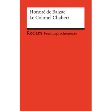 Le Colonel Chabert. Französischer Text mit deutschen Worterklärungen. B2 (GER)