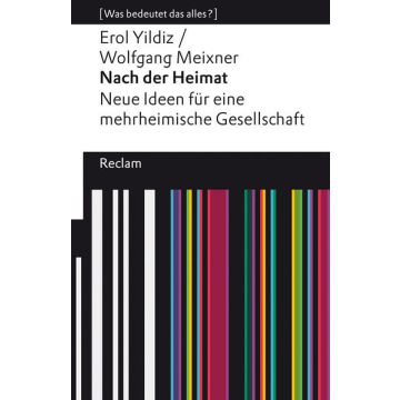 Nach der Heimat. Neue Ideen für eine mehrheimische Gesellschaft