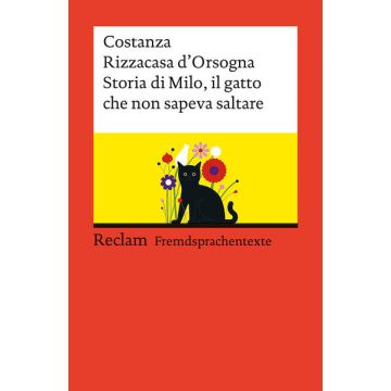 Storia di Milo, il gatto che non sapeva saltare. Italienischer Text mit deutschen Worterklärungen. Niveau B1–B2 (GER)