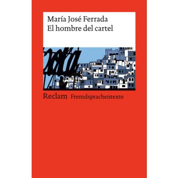 El hombre del cartel. Spanischer Text mit deutschen Worterklärungen. Niveau B1–B2 (GER)