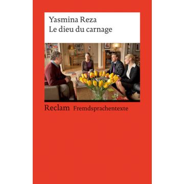 Le dieu du carnage. Französischer Text mit deutschen Worterklärungen. C1 (GER)