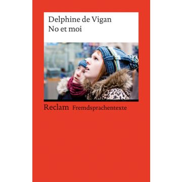 No et moi. Roman. Französischer Text mit deutschen Worterklärungen. C1 (GER)