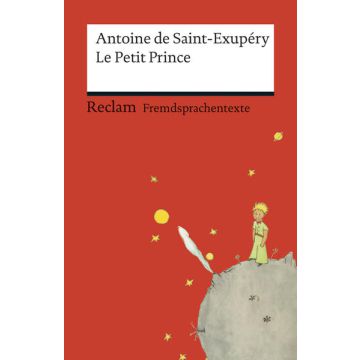 Le Petit Prince. Französischer Text mit deutschen Worterklärungen. B1 (GER)