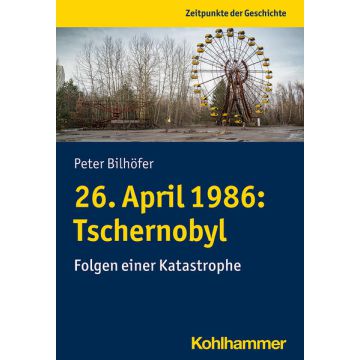 26. April 1986: Tschernobyl