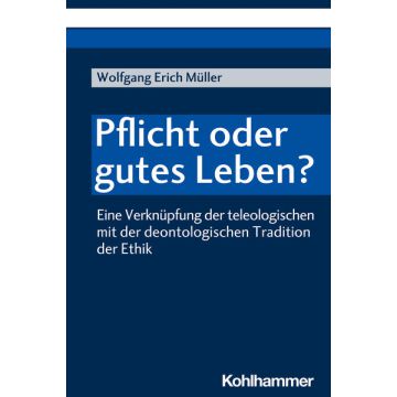 Pflicht oder gutes Leben?