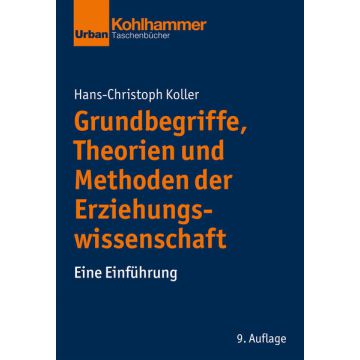 Grundbegriffe, Theorien und Methoden der Erziehungswissenschaft