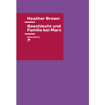 Geschlecht und Familie bei Marx