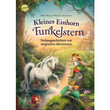 Kleines Einhorn Funkelstern. Vorlesegeschichten (3) von magischen Abenteuern