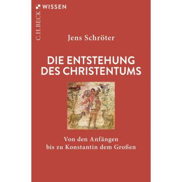 Die Entstehung des Christentums