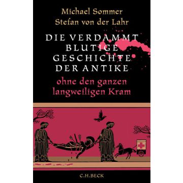 Die verdammt blutige Geschichte der Antike