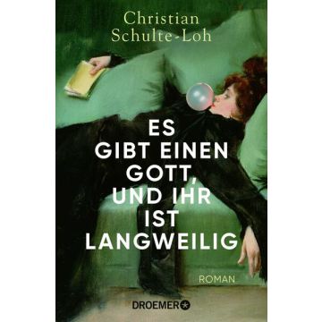 Es gibt einen Gott, und ihr ist langweilig