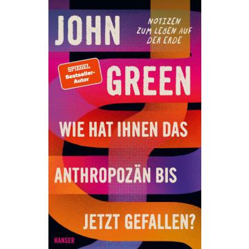 Wie hat Ihnen das Anthropozän bis jetzt gefallen?