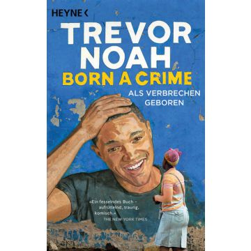 Born a Crime – Als Verbrechen geboren