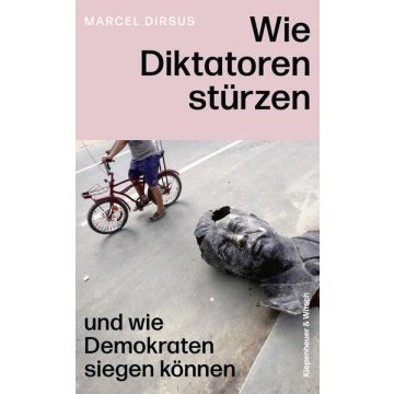 Wie Diktatoren stürzen