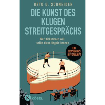 Die Kunst des klugen Streitgesprächs