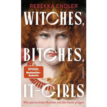 Witches, Bitches, It-Girls