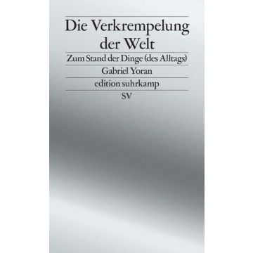 Die Verkrempelung der Welt