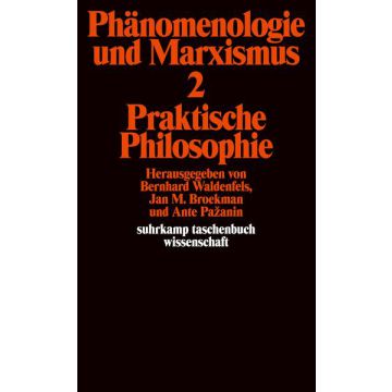 Phänomenologie und Marxismus Bd. 2
