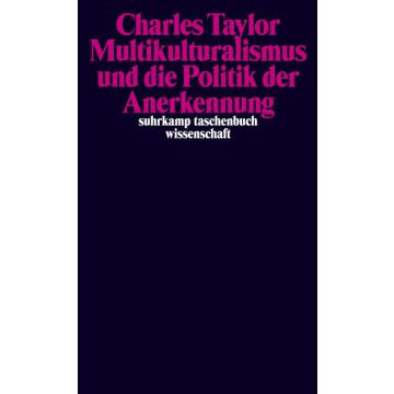 Multikulturalismus und die Politik der Anerkennung
