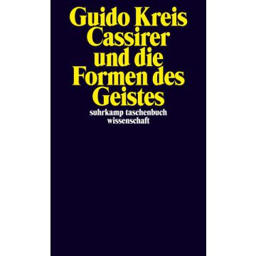 Cassirer und die Formen des Geistes