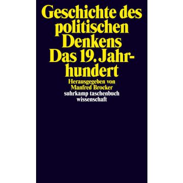 Geschichte des politischen Denkens. Das 19. Jahrhundert