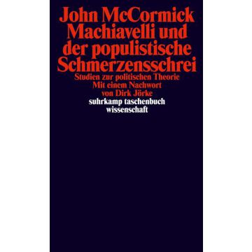 Machiavelli und der populistische Schmerzensschrei