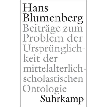 Beiträge zum Problem der Ursprünglichkeit der mittelalterlich-scholastischen Ontologie