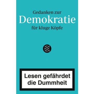 Lesen gefährdet die Dummheit. Gedanken zur Demokratie