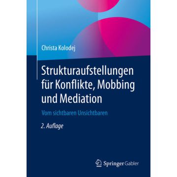 Strukturaufstellungen für Konflikte, Mobbing und Mediation